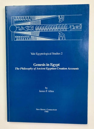 Item #M1264c Genesis in Egypt. The Philosophy of Ancient Egyptian Creation Accounts. ALLEN James P[newline]M1264c-00.jpeg