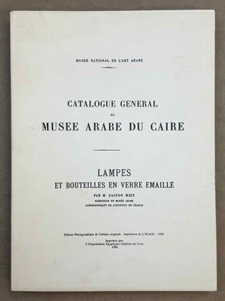 Item #M12690a Catalogue général du Musée arabe du Caire. Lampes et bouteilles en verre...