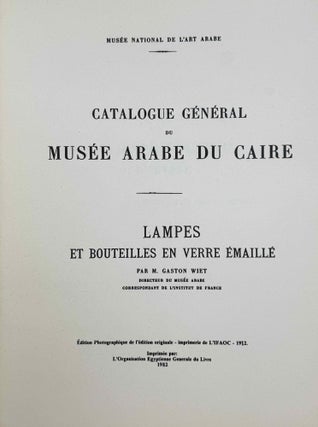 Catalogue général du Musée arabe du Caire. Lampes et bouteilles en verre émaillé.