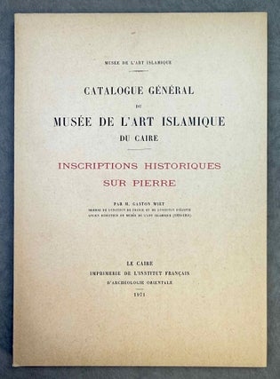 Item #M12691a Catalogue général du Musée arabe du Caire. Inscriptions historiques sur pierre....