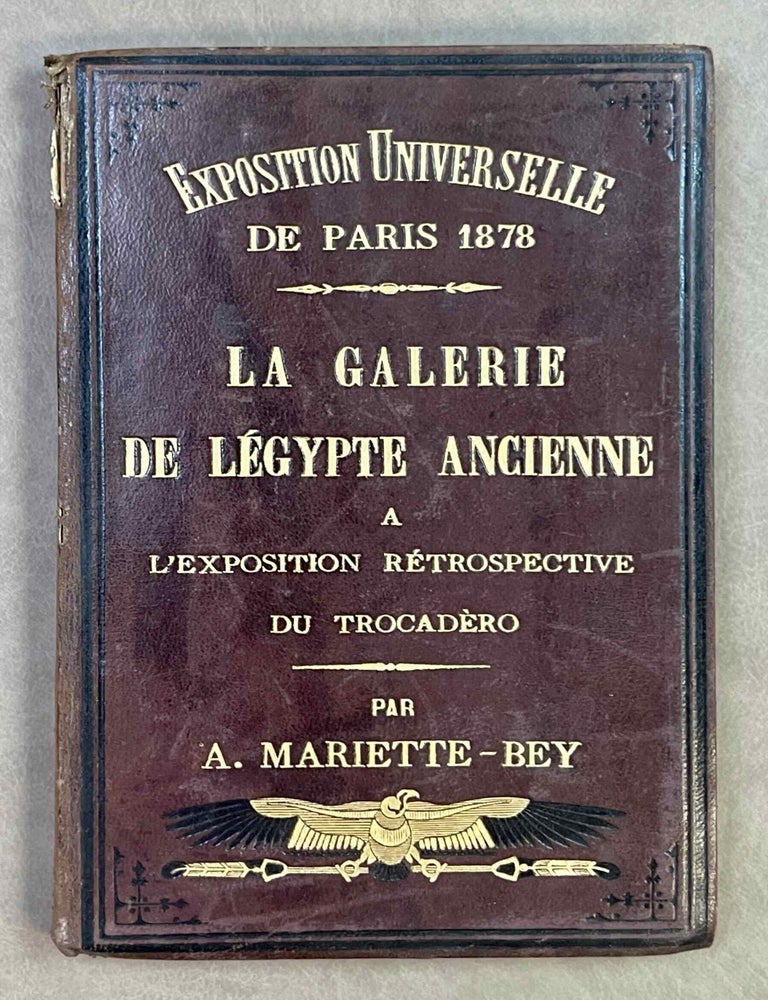Item #M12726 La galerie de l'Egypte ancienne &agrave; l'Exposition r&eacute;trospective du Trocad&eacute;ro. Description sommaire. MARIETTE Auguste.[newline]M12726-00.jpeg