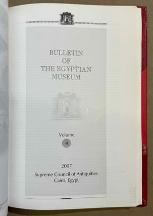 Bulletin of the Egyptian Museum (BEM). Vol. 1 (2004) to 6 (2009) (all published)