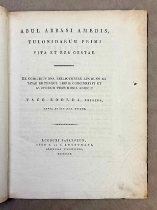 Abul Abbasi Amedis, Tulonidarum primi vita et res gestae. Ex codicibus MSS. Bibliothecae Lugduno Batavae editisque libris concinnavit et auctorum testimonia adjecit.[newline]M12738-04.jpeg