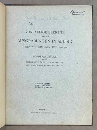 Vorl&auml;ufiger Bericht &uuml;ber die Ausgrabungen bei Abusir im Winter 1898/99, von Heinrich Sch&auml;fer. [with:] Vorl&auml;ufiger Bericht &uuml;ber die Ausgrabungen bei Abusir im Winter 1899/1900. I: Das Re__Heiligtum des K&ouml;nigs Ne-woser-re, von Ludwig Borchardt. II: Versuchsgrabung im Tempel der Pyramide des K&ouml;nigs Nefer-er-ke-re, von Heinrich Sch&auml;fer. [with:] Vorl&auml;ufiger Bericht &uuml;ber die Ausgrabungen bei Abusir im Winter 1900/1901, von Ludwig Borchardt und Heinrich Sch&auml;fer.[newline]M12747-03.jpeg