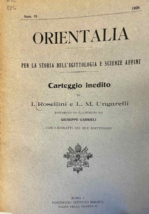 Item #M12793 Carteggio inedito di I. Rosellini e L. M. Ungarelli. GABRIELI Giuseppe, - ROSELLINI...