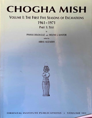 Item #M12804 Chogha Mish, 1961-1971. Volume I: The First five seasons of excavations. Part 1:...