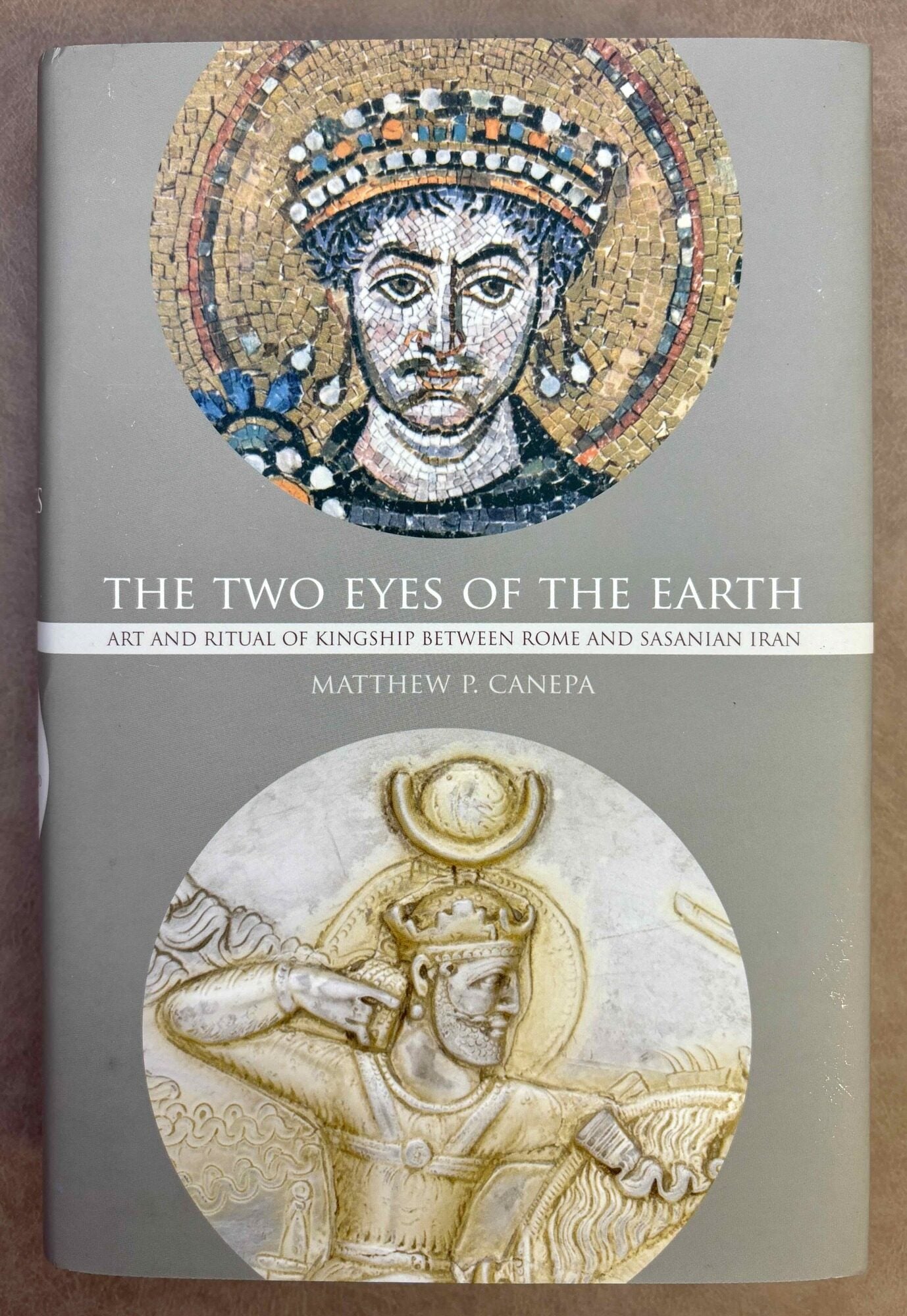 Two Rome's Book The two eyes of the Earth. Art and ritual of kingship between Rome and ...