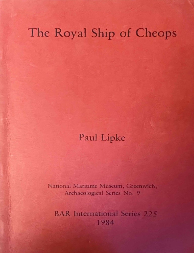 Item #M12821 The royal ship of Cheops. A retrospective account of the discovery, restoration and reconstruction. Based on interviews with Hag Ahmed Youssef Moustafa. LIPKE Paul.[newline]M12821-00.jpeg