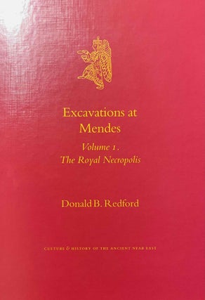 Item #M12861 Excavations at Mendes. Vol. 1: The Royal Necropolis. REDFORD Donald B
