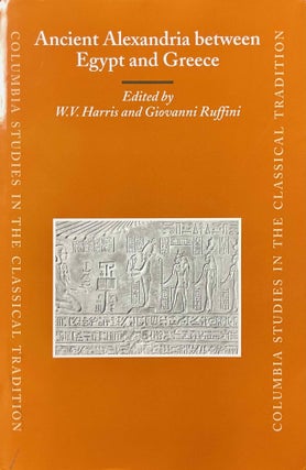 Item #M12894 Ancient Alexandria Between Egypt and Greece. HARRIS William V. - RUFFINI Giovanni
