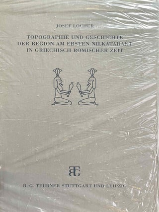 Item #M12916 Topographie und Geschichte der Region am ersten Nilkatarakt in griechisch-römischer...