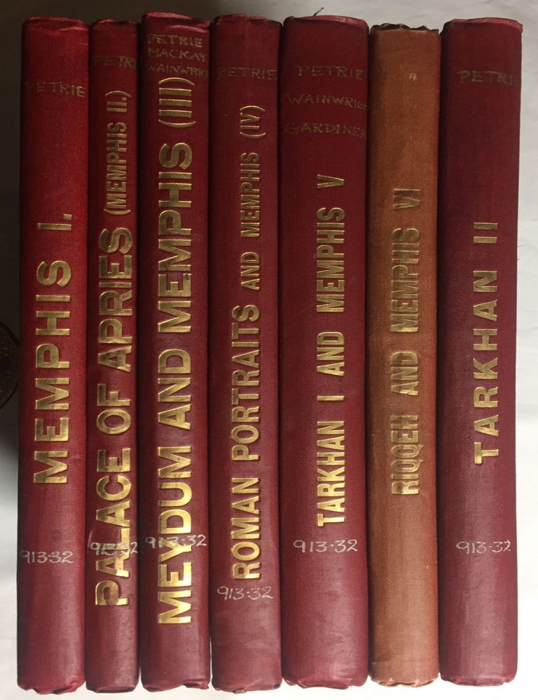 Item #M1294c Memphis series, complete set of 7 volumes. Vol. I: Memphis I. Vol. II: The palace of Apries (Memphis II). Vol. III: Meydum and Memphis III. Vol. IV: Roman portraits and Memphis (IV). Vol. V: Tarkhan I and Memphis (V). Vol. VI: Riqqeh and Memphis VI. Vol. VII: Tarkhan II. with PETRIE William M. Flinders, WAINWRIGHT G. A. - GARDINER A. H. - ENGELBACH Reginald.[newline]M1294c.jpg