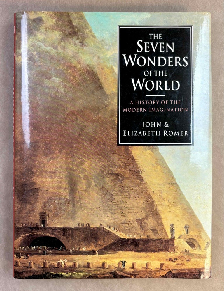 Item #M12970 The seven wonders of the world. A history of the modern imagination. ROMER John and Elizabeth.[newline]M12970-00.jpeg