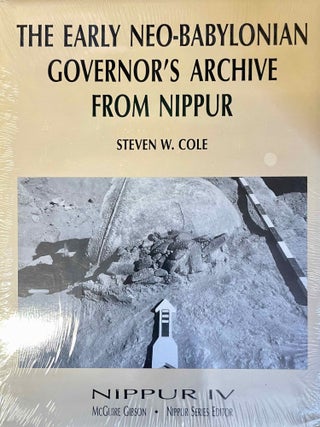 Item #M12981 Nippur IV. The Early Neo-Babylonian Governor's Archive From Nippur. COLE Steven W