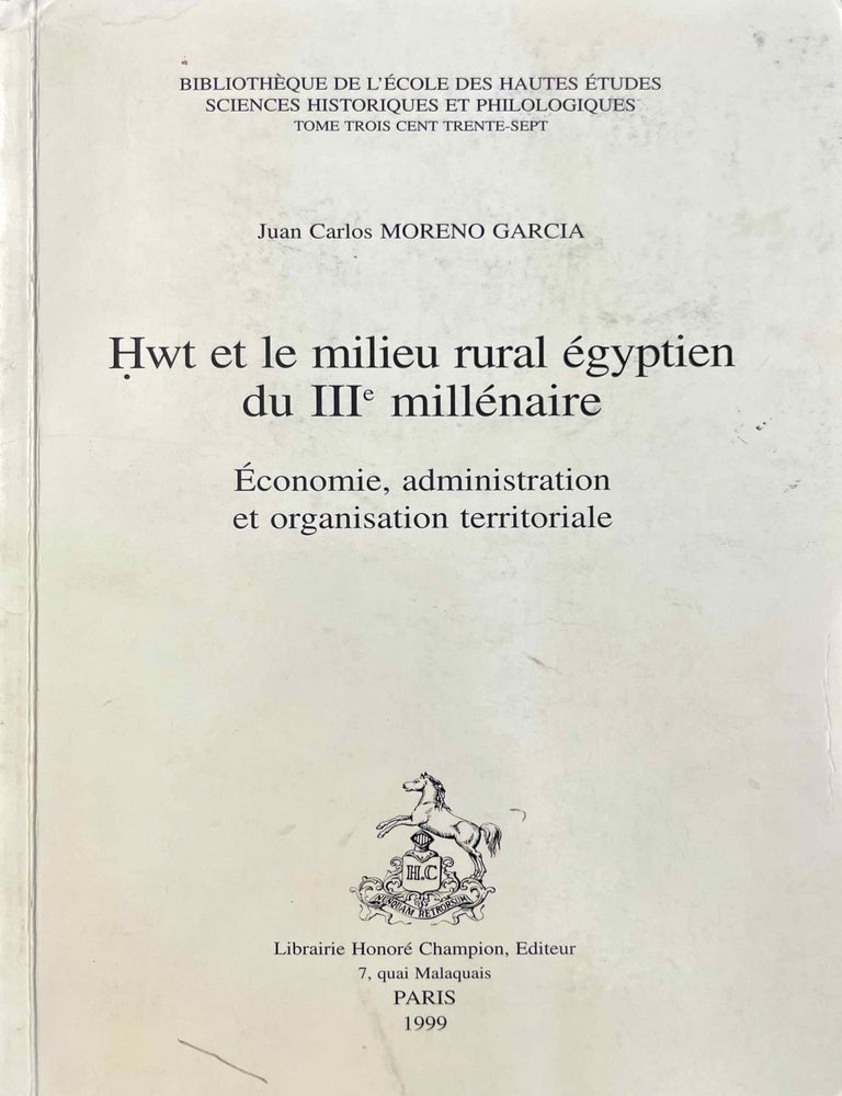 Item #M13094 Hwt et le milieu rural &eacute;gyptien du IIIe mill&eacute;naire. Economie, administration et organisation territoriale. MORENO GARCIA Juan Carlos.[newline]M13094-00.jpeg