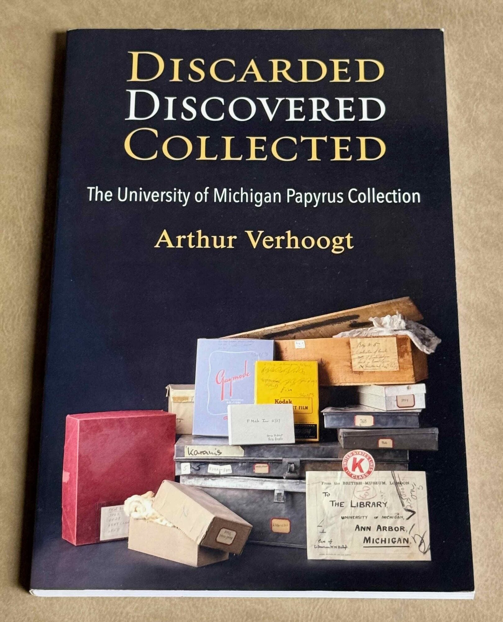 Discarded, Discovered, Collected. The University of Michigan Papyrus ...