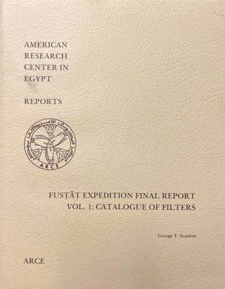 Item #M13123 Fustat expedition final report. Vol. 1: Catalogue of filters. Vol. 2: Fustat-C...