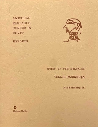 Item #M13124 Cities of the Delta. Part III: Tell el-Maskhuta. Preliminary report on the Wadi...