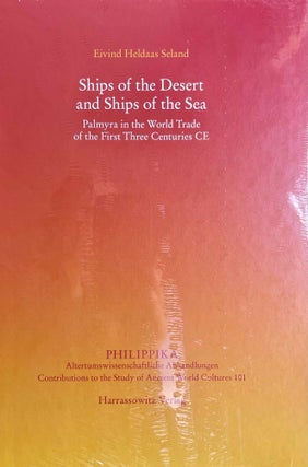 Item #M13207 Ships of the desert and ships of the sea. Palmyra in the world trade of the first...