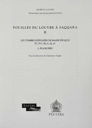Les tombes hypogées de basse époque. F7, F17, H, ji, Q, n1. Textes + Planches. Fouilles du Louvre à Saqqara II. 2 volumes (complete set)