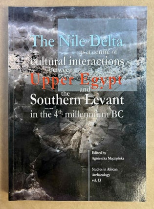 Item #M13295 The Nile Delta as a centre of cultural interactions between Upper Egypt and the...