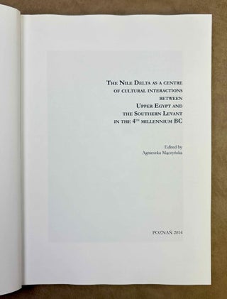 The Nile Delta as a centre of cultural interactions between Upper Egypt and the southern Levant in the 4th Millennium BC