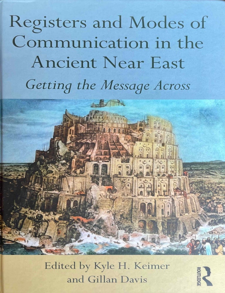 Item #M13311 Registers and modes of communication in the ancient Near East. Getting the message across. KEIMER Kyle H. - DAVIS Gillan.[newline]M13311-00.jpeg