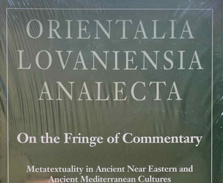 Item #M13329 On the Fringe of Commentary. Metatextuality in Ancient Near Eastern and Ancient...