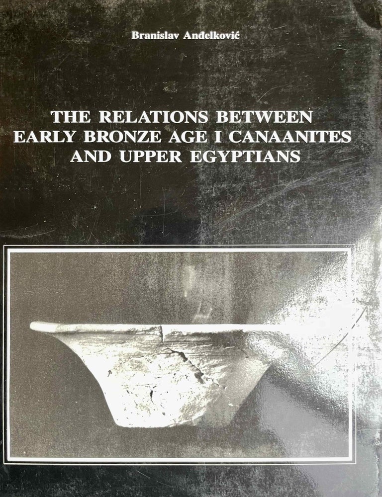 Item #M13342 The relations between Early Bronze Age I Canaanites and Upper Egyptians. ANDELKOVIC Branislav.[newline]M13342-00.jpeg