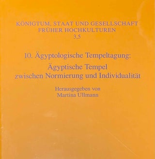 Item #M13343 10. Ägyptologische Tempeltagung. Ägyptische Tempel zwischen Normierung und...