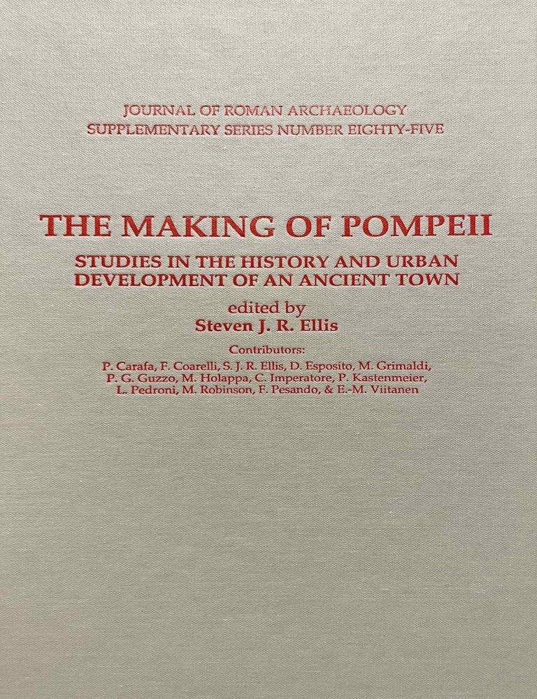 Item #M13345 The making of Pompeii. Studies in the history and urban development of an ancient town. ELLIS Steven J. R.