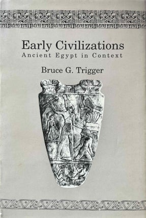 Item #M13354 Early civilizations. Ancient Egypt in context. TRIGGER Bruce G