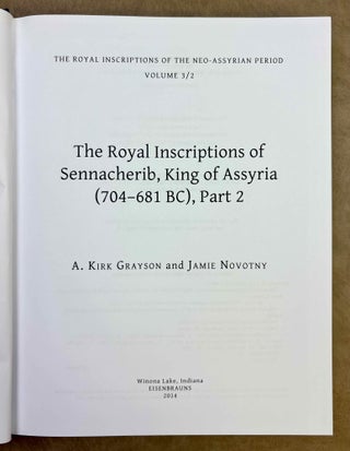 Royal Inscriptions of Mesopotamia. Neo-Assyrian Periods. The Royal Inscriptions of Sennacherib, King of Assyria (704-681 BC). Part 1 & Part 2 (complete in itself).