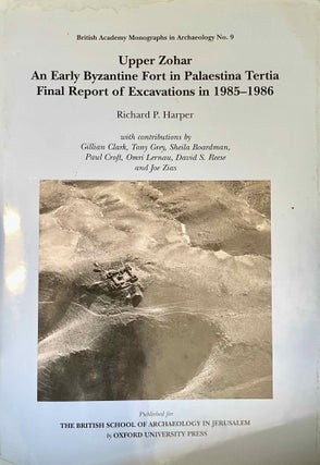 Item #M13425 Upper Zohar. An early Byzantine fort in Palaestina Tertia. Final report of...