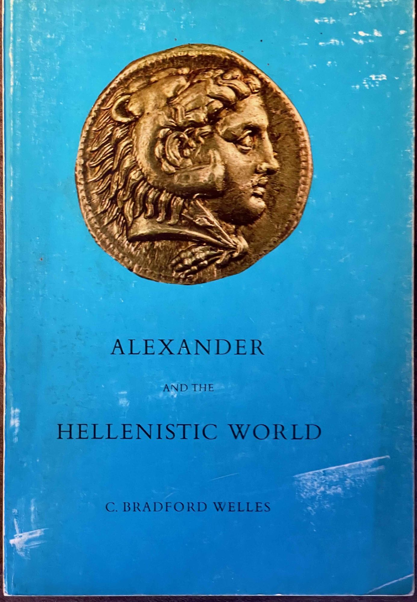 Alexander and the Hellenistic world | WELLES Charles Bradford
