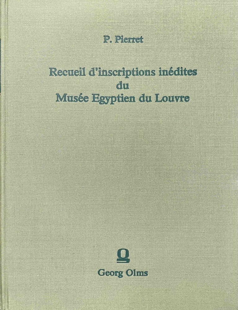 Item #M1349c Recueil d'inscriptions in&eacute;dites du mus&eacute;e &eacute;gyptien du Louvre, traduites et comment&eacute;es. Tome I & II (complete set). PIERRET Paul.