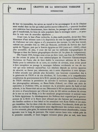 Graffiti de la montagne thébaine. Complete run of I-III (except II,4), as follows: Vol. I: Cartographie, topographie, géomorphologie, préhistoire. I,1: Cartographie et étude topographique illustrée. I,2: La vallée de l'ouest. I,3: Compléments aux secteurs A et C. Franges du Sahara thébain. I,4: Vallée des pélerins d'Espagne (E.1) et compléments aux secteurs A, B et C. Nouvelles observations à la frange du Sahara thébain (vol. I is complete). Vol. II: Plans de position. Issues II,1 to II,3 and II,5 to II,6 (Vol. II is missing II,4). Vol. III: Fac-similés. Issues III,1 to III,7 (Vol. III is complete).