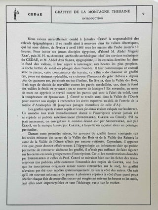 Graffiti de la montagne thébaine. Complete run of I-III (except II,4), as follows: Vol. I: Cartographie, topographie, géomorphologie, préhistoire. I,1: Cartographie et étude topographique illustrée. I,2: La vallée de l'ouest. I,3: Compléments aux secteurs A et C. Franges du Sahara thébain. I,4: Vallée des pélerins d'Espagne (E.1) et compléments aux secteurs A, B et C. Nouvelles observations à la frange du Sahara thébain (vol. I is complete). Vol. II: Plans de position. Issues II,1 to II,3 and II,5 to II,6 (Vol. II is missing II,4). Vol. III: Fac-similés. Issues III,1 to III,7 (Vol. III is complete).