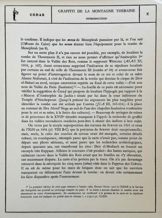 Graffiti de la montagne thébaine. Complete run of I-III (except II,4), as follows: Vol. I: Cartographie, topographie, géomorphologie, préhistoire. I,1: Cartographie et étude topographique illustrée. I,2: La vallée de l'ouest. I,3: Compléments aux secteurs A et C. Franges du Sahara thébain. I,4: Vallée des pélerins d'Espagne (E.1) et compléments aux secteurs A, B et C. Nouvelles observations à la frange du Sahara thébain (vol. I is complete). Vol. II: Plans de position. Issues II,1 to II,3 and II,5 to II,6 (Vol. II is missing II,4). Vol. III: Fac-similés. Issues III,1 to III,7 (Vol. III is complete).