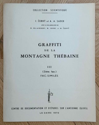 Graffiti de la montagne thébaine. Complete run of I-III (except II,4), as follows: Vol. I: Cartographie, topographie, géomorphologie, préhistoire. I,1: Cartographie et étude topographique illustrée. I,2: La vallée de l'ouest. I,3: Compléments aux secteurs A et C. Franges du Sahara thébain. I,4: Vallée des pélerins d'Espagne (E.1) et compléments aux secteurs A, B et C. Nouvelles observations à la frange du Sahara thébain (vol. I is complete). Vol. II: Plans de position. Issues II,1 to II,3 and II,5 to II,6 (Vol. II is missing II,4). Vol. III: Fac-similés. Issues III,1 to III,7 (Vol. III is complete).