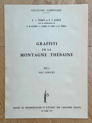Graffiti de la montagne th&eacute;baine. Complete run of I-III (except II,4), as follows: Vol. I: Cartographie, topographie, g&eacute;omorphologie, pr&eacute;histoire. I,1: Cartographie et &eacute;tude topographique illustr&eacute;e. I,2: La vall&eacute;e de l'ouest. I,3: Compl&eacute;ments aux secteurs A et C. Franges du Sahara th&eacute;bain. I,4: Vall&eacute;e des p&eacute;lerins d'Espagne (E.1) et compl&eacute;ments aux secteurs A, B et C. Nouvelles observations &agrave; la frange du Sahara th&eacute;bain (vol. I is complete). Vol. II: Plans de position. Issues II,1 to II,3 and II,5 to II,6 (Vol. II is missing II,4). Vol. III: Fac-simil&eacute;s. Issues III,1 to III,7 (Vol. III is complete).