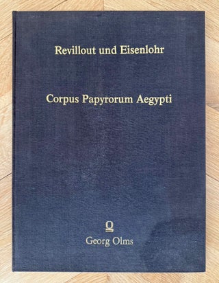 Item #M13532 Corpus Papyrum Aegypti. Papyrus démotiques du Louvre, fasc. 1-4 & Papyrus...