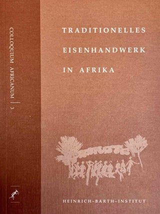 Item #M13548 Traditionelles Eisenhandwerk in Afrika. Geschichtliche Rolle und wirtschaftliche...