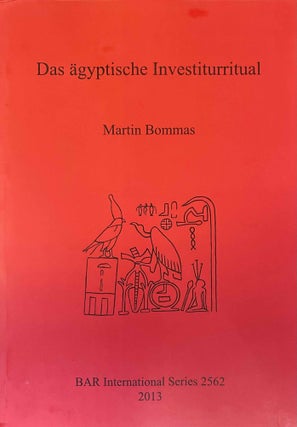 Item #M13572 Das ägyptische Investiturritual. BOMMAS Martin