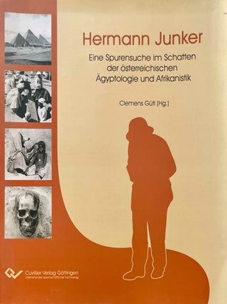 Item #M13580 Hermann Junker. Eine Spurensuche im Schatten der &ouml;sterreichischen &Auml;gyptologie und...[newline]M13580-00.jpeg
