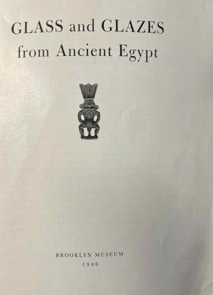 Item #M13601 Glass and glazes from ancient Egypt. RIEFSTAHL Elizabeth
