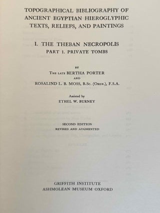 Topographical Bibliography. Vol. I: The Theban necropolis. Part 1: Private tombs. Part 2: Royal tombs and smaller cemeteries. Vol. II: Theban temples. Vol. III: Memphis. Part 1: Abu Rawash to Abusir. Part 2: Saqqara to Dahshur. Vol. VI: Upper Egypt: Chief Temples (excluding Thebes). Abydos, Dendera, Esna, Edfu, K&ocirc;m Ombo, and Philae. Vol. VII: Nubia deserts and outside Egypt (missing vol. IV, V & VIII)[newline]M1360e-02.jpeg