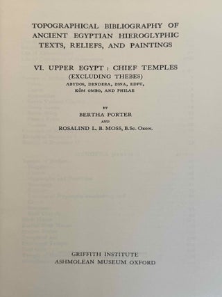 Topographical Bibliography. Vol. I: The Theban necropolis. Part 1: Private tombs. Part 2: Royal tombs and smaller cemeteries. Vol. II: Theban temples. Vol. III: Memphis. Part 1: Abu Rawash to Abusir. Part 2: Saqqara to Dahshur. Vol. VI: Upper Egypt: Chief Temples (excluding Thebes). Abydos, Dendera, Esna, Edfu, K&ocirc;m Ombo, and Philae. Vol. VII: Nubia deserts and outside Egypt (missing vol. IV, V & VIII)[newline]M1360e-54.jpeg