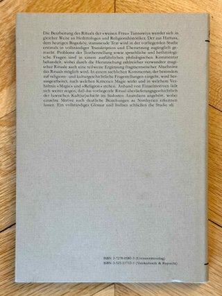 Behexung, Ents&uuml;hnung und Heilung. Das Ritual der Tunnawiya f&uuml;r ein K&ouml;nigspaar aus mittelhethitischer Zeit (Kbo XXI 1--KUB IX 34--KBo XXI 6).