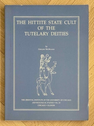 Item #M13632 The Hittite state cult of the tutelary deities. McMAHON John Gregory[newline]M13632-00.jpeg